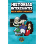 Historias interesantes para niños curiosos: ¡Una asombrosa colección de historias increíbles, divertidas y verdaderas de todo el mundo! - Hardcover
