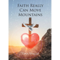Faith Really Can Move Mountains - Paperback