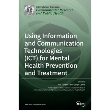 Using Information and Communication Technologies (ICT) for Mental Health Prevention and Treatment - Hardcover