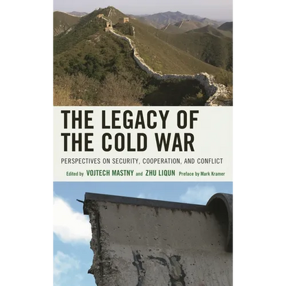 The Legacy of the Cold War: Perspectives on Security, Cooperation, and Conflict - Paperback