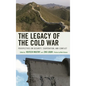 The Legacy of the Cold War: Perspectives on Security, Cooperation, and Conflict - Paperback