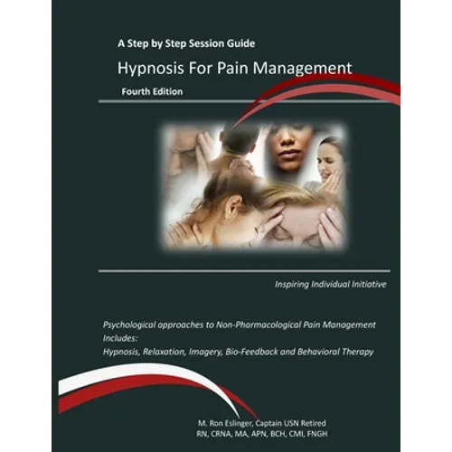 Hypnosis for Pain Management: A Step by Step Session Guide - Paperback