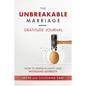 The Unbreakable Marriage Gratitude Journal - Paperback