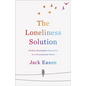 The Loneliness Solution: Finding Meaningful Connection in a Disconnected World - Paperback