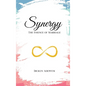 Synergy: The Essence of Marriage - Hardcover
