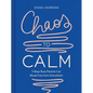 Chaos to Calm: 5 Ways Busy Parents Can Break Free from Overwhelm - Hardcover