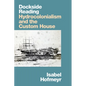 Dockside Reading: Hydrocolonialism and the Custom House - Paperback