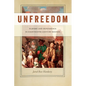 Unfreedom: Slavery and Dependence in Eighteenth-Century Boston - Paperback