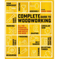 Complete Guide to Woodworking: All the Essential Techniques and Skills You Need - Paperback