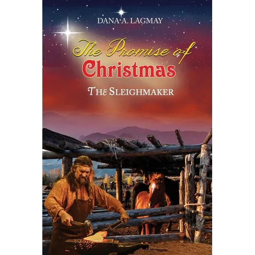 The Promise of Christmas: The Sleighmaker - Paperback