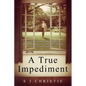A True Impediment - Paperback