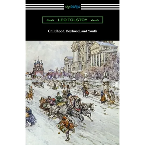 Childhood, Boyhood, and Youth - Paperback