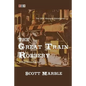 The Great Train Robbery: The 1896 Western Melodrama: A Play in Four Acts - Paperback