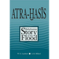 Atra-Hasis: The Babylonian Story of the Flood, with the Sumerian Flood Story - Paperback