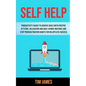 Self Help: Productivity Hacks To Achieve Goals With Positive Attitude, Delegation And Daily Atomic Routines And Stop Procrastinat - Paperback