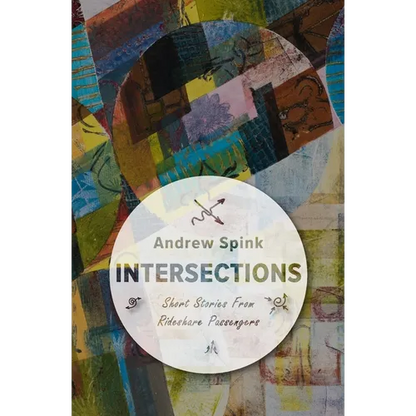 Intersections: Short Stories from my Rideshare Passengers - Paperback