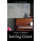 Saving Grace: A Story of Adoption - Paperback