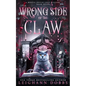 Wrong Side of the Claw - Paperback