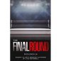 The Final Round - Round 16 Robert W. Lee Memoirs - Paperback