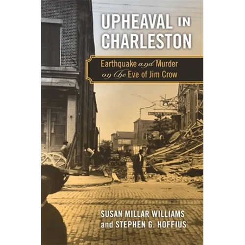 Upheaval in Charleston: Earthquake and Murder on the Eve of Jim Crow - Paperback