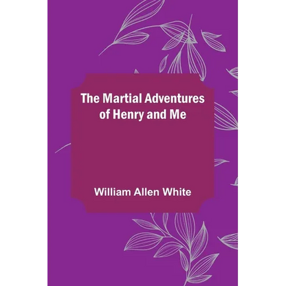 The Martial Adventures of Henry and Me - Paperback