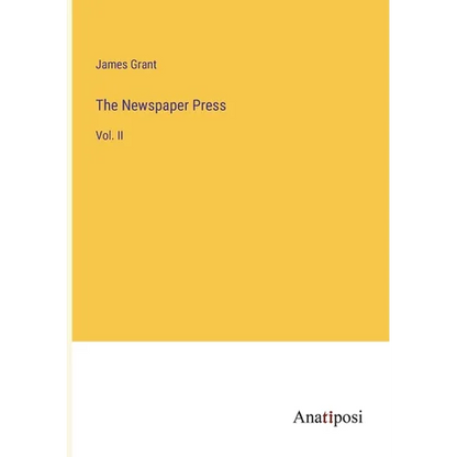 The Newspaper Press: Vol. II - Paperback