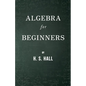 Algebra for Beginners - Paperback