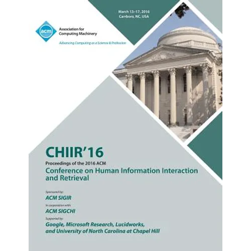 CHIIR 16 ACM SIGIR Conference on Human Information Interaction and Retrieval - Paperback