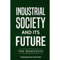 Industrial Society and Its Future - Paperback