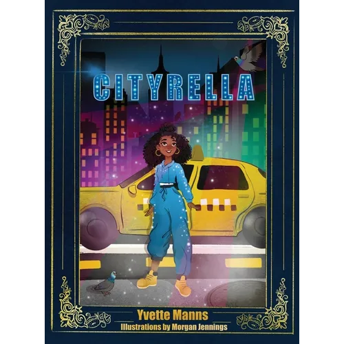 Cityrella: The Remix to the Traditional Cinderella Story - Hardcover