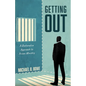 Getting Out: A Restorative Approach to Prison Ministry - Paperback