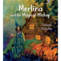 Merlina and the Magical Mishap - Hardcover