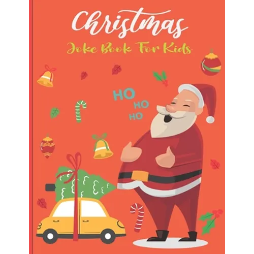 Christmas Joke Book For Kids: A Fun and Interactive Joke Book for Boys, Girls, The Whole Family - Funny & Silly Jokes to Celebrate Christmas Gift id - Paperback