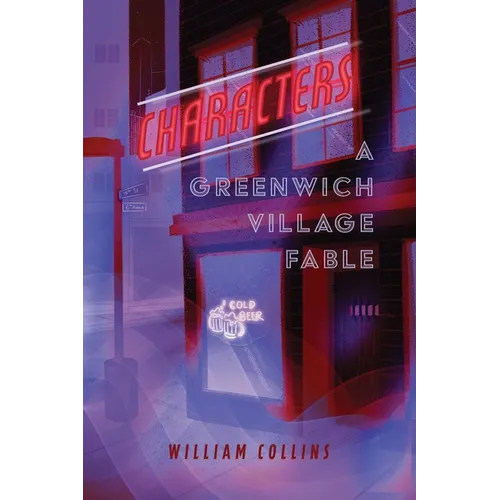 Characters: A Greenwich Village Fable - Paperback