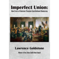 Imperfect Union: How Errors of Omission Threaten Constitutional Democracy - Hardcover