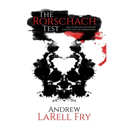 The Rorschach Test: and other tales of mystery, suspense and the supernatural - Paperback