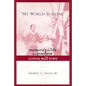 My World Is Gone: Memories of Life in a Southern Cotton Mill Town - Hardcover