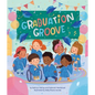 Graduation Groove - Hardcover