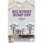 Big Bunny Bump Off - Paperback