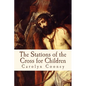 The Stations of the Cross for Children - Paperback