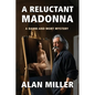 A Reluctant Madonna - Paperback