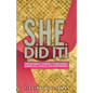 S.H.E. Did It!: One Woman's Journey to Becoming Shameless, Healed, and Empowered. - Paperback