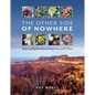 The Other Side of Nowhere: Exploring Big Bend Ranch State Park and Its Flora - Hardcover