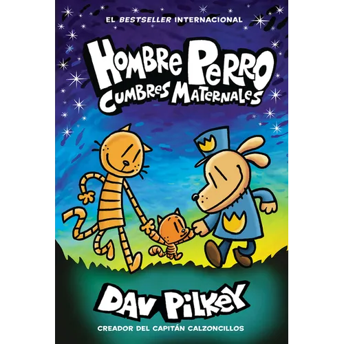 Hombre Perro: Cumbres Maternales = Dog Man: Mothering Heights - Hardcover