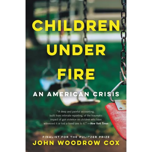 Children Under Fire: An American Crisis - Paperback