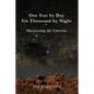 One Star By Day Six Thousand By Night: Discovering the Universe - Paperback