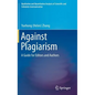 Against Plagiarism: A Guide for Editors and Authors - Hardcover