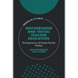 Motherhood and Initial Teacher Education: The Experiences of Student Teacher Mothers - Hardcover
