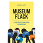 Museum Flack: A Public Relations Guide for Museums - Hardcover