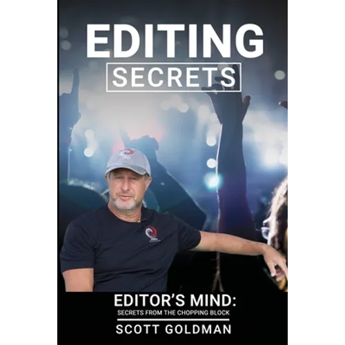 Editing Secrets: Editors Mind: Secrets From The Chopping Block - Paperback